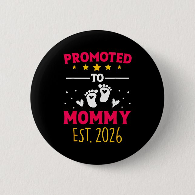 Awesome Promoted To Mommy 2026 Pregnancy Announcem Button (Vorderseite)