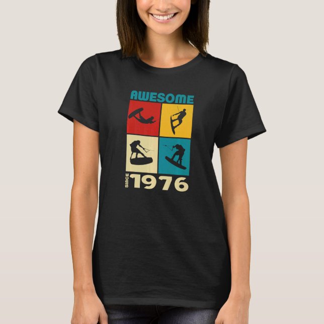 Awesome since 1976 Wakeboard lifestyle T-Shirt (Vorderseite)