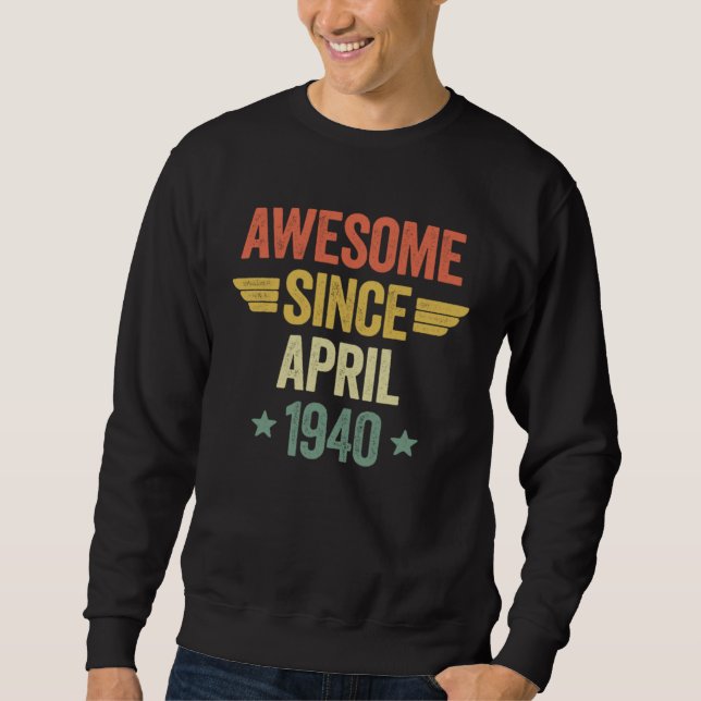 Awesome Since April 1940 Sweatshirt (Vorderseite)