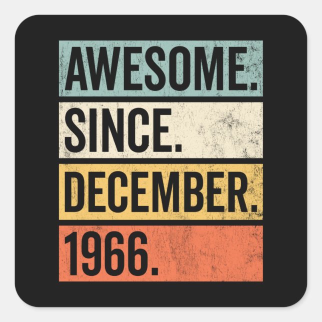 Awesome Since December 1966 Birthday Quadratischer Aufkleber (Vorderseite)