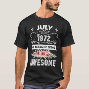 Awesome Since July 1972 50th Birthday 50 Years Ol T-Shirt