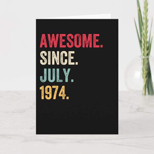 Awesome Since July 1974 Birthday Karte (Vorderseite)