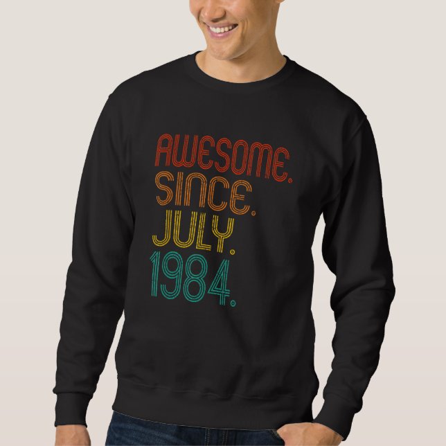 Awesome Since July 1984 Anniversary Birthday 1984  Sweatshirt (Vorderseite)