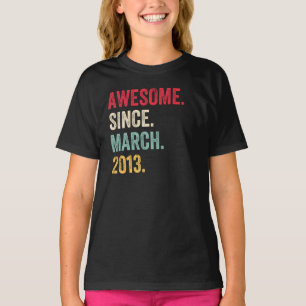 Awesome Since March 2013 Birthday T-Shirt
