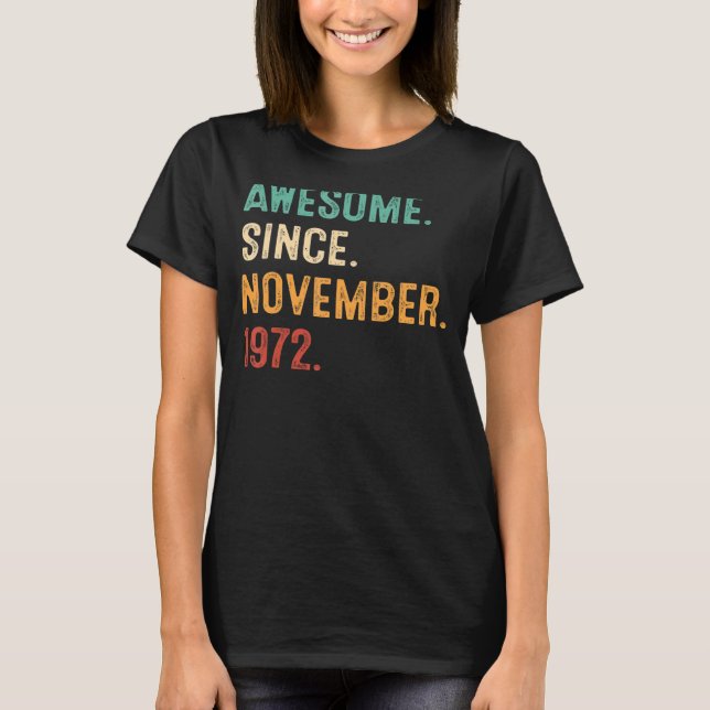 Awesome Since November 1972 50th Birthday 50 T-Shirt (Vorderseite)