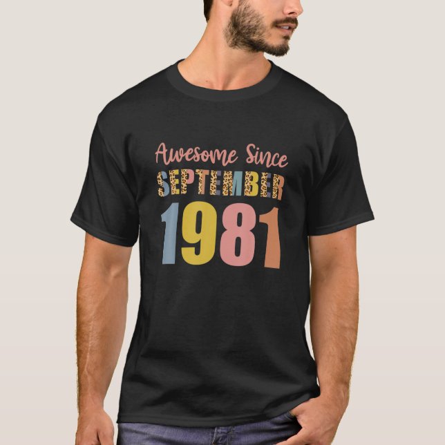 Awesome Since September 1981 40 Years Old 40Th Bir T-Shirt (Vorderseite)