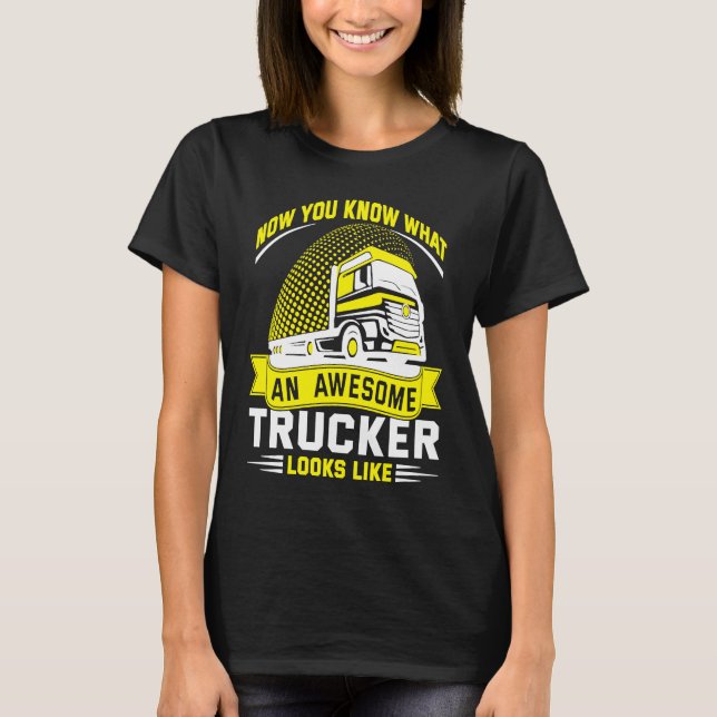 Awesome Trucker  Truck Driver T-Shirt (Vorderseite)