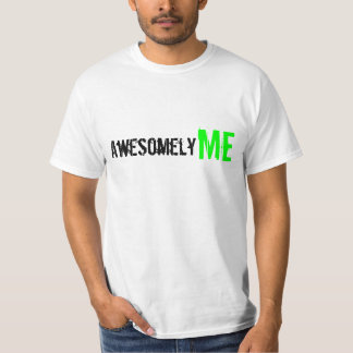AwesomelyME Shirt