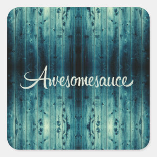 Awesomesauce Wood Panel Quadratischer Aufkleber
