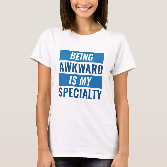 Awkward sein T-Shirt (Vorderseite)