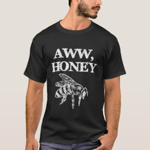 Aww Honey Beekeeping Honeybee T-Shirt