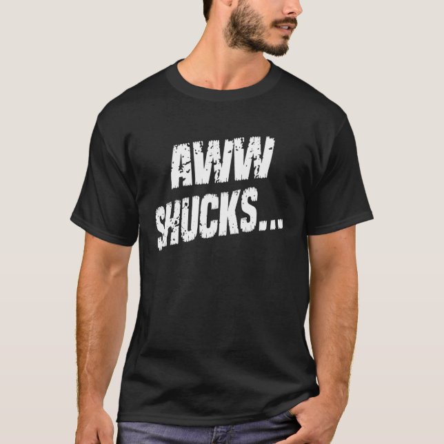 Aww Shucks Corn   Sayings Graphic T-Shirt (Vorderseite)