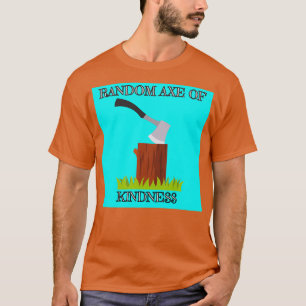 ax lustige Freundlichkeit pun Spaß witzig 1 T-Shirt