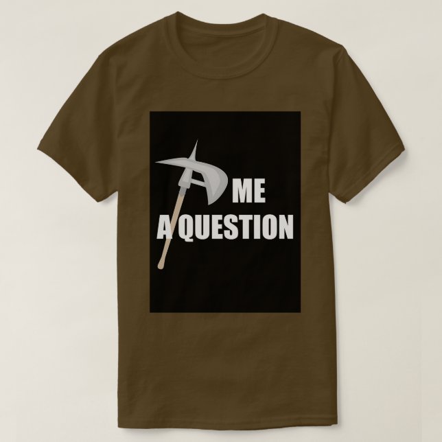 Ax me a Question 2 Black Classic TShirt (Design devant)