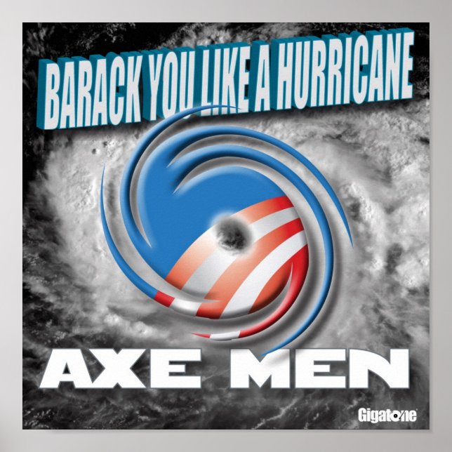 Ax Men Barack You Like A Huragan Poster (Devant)
