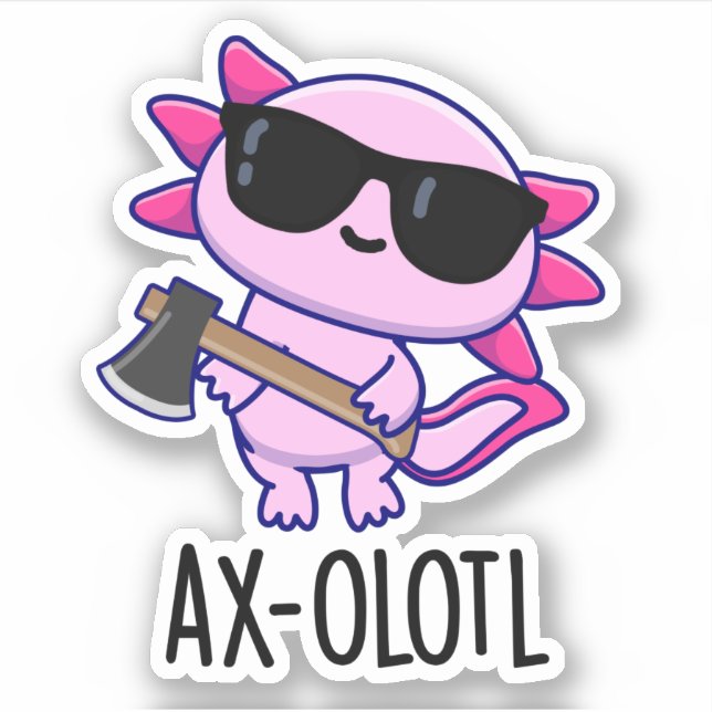 Ax-olotl Funny Animal Axolotl Pun Aufkleber (Vorderseite)