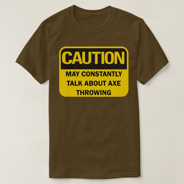 Ax Sprichwort lustige QuotVorsicht kann konstant s T-Shirt (Design vorne)