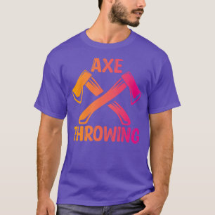 Ax Throwing Ax Throwing Liebhaber Ax Throwing Desi T-Shirt
