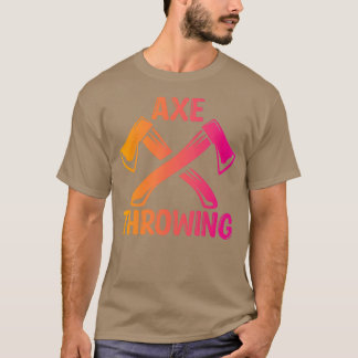 Ax Throwing Ax Throwing Liebhaber Ax Throwing Desi T-Shirt