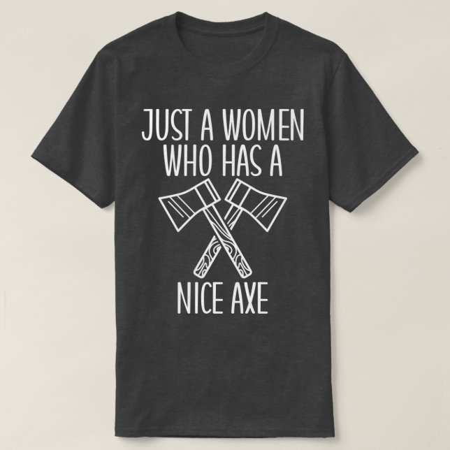Ax Throwing Funny Ax Throwing nur eine Frau, die H T-Shirt (Design vorne)