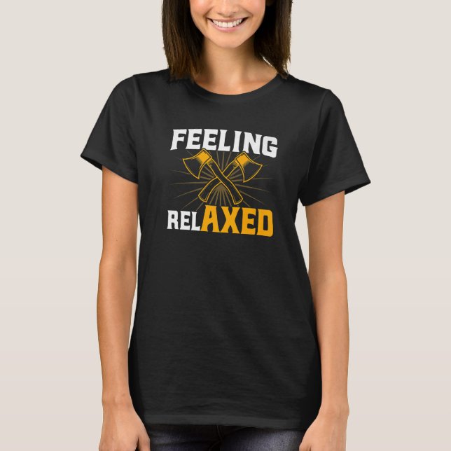 Ax Throwing Gefühl RelAXED T-Shirt (Vorderseite)