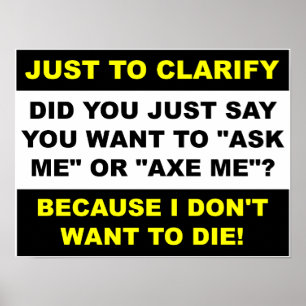 Axe Me Funny Poster -> Beil mich lustiger Poster