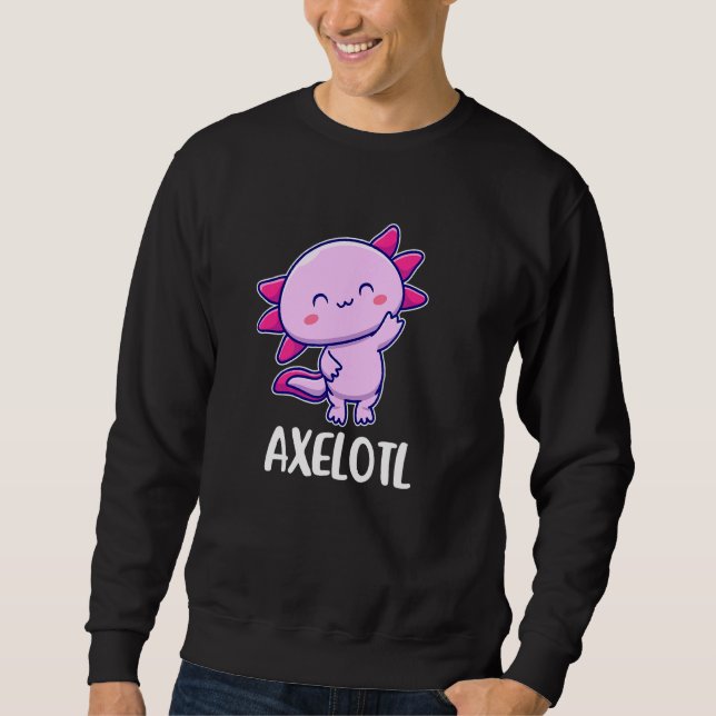 Axelotl Axolotl Niedlich für Axel oder Axel Sweatshirt (Vorderseite)