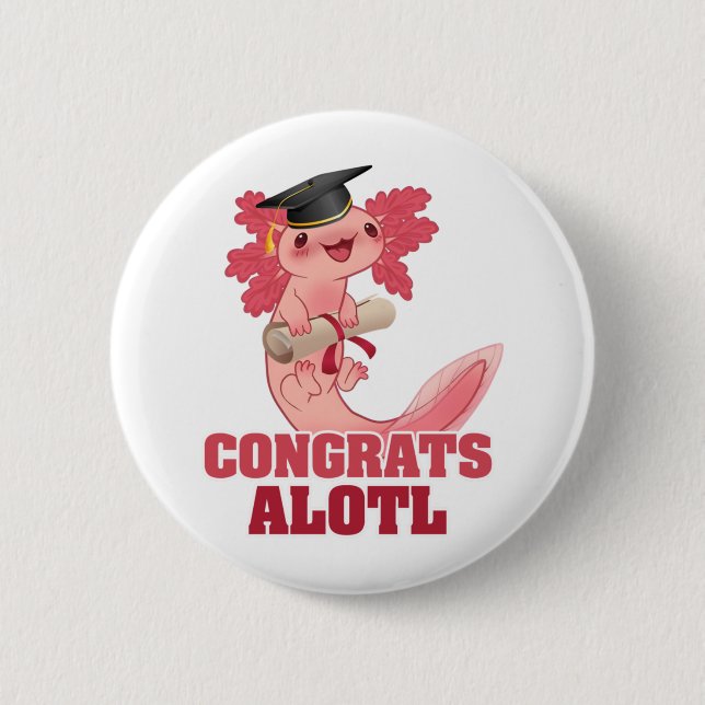 AXLOTL ABSCHLUSS GLÜCKWUNSCH ALOTL AXOLOTL Classic Button (Vorderseite)
