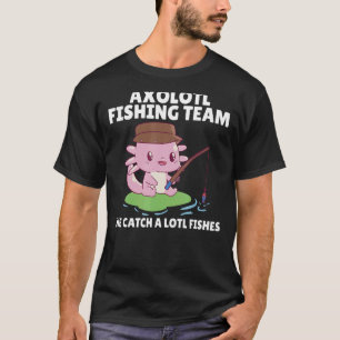 Axolotl Angel Team Axolotls wir fangen eine Lotl F T-Shirt