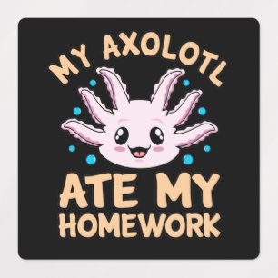 Axolotl Ate Hausaufgaben Kawaii Tierbesitzer von L Etiketten