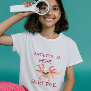 Axolotl est ici surprise T-Shirt