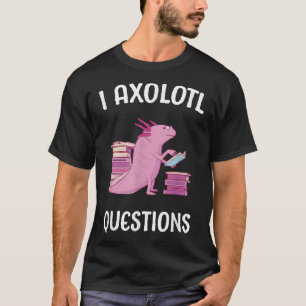Axolotl Frag Questions School Student Niedlich Boo T-Shirt