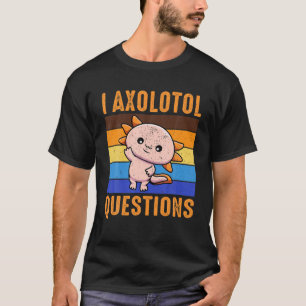 Axolotl-Fragen Kinder Axolotl-Fragen T-Shirt