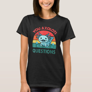 Axolotl Fragen Kinder Niedlich Axolotl 1 T-Shirt