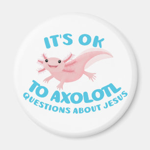 Axolotl Fragen über Jesus süß christlich Magnet