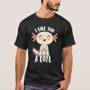 Axolotl für Teens Kids Niedlich ich mag Sie Alotl T-Shirt