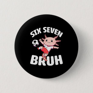 Axolotl Fußball 67 Bruh Meme Lustiger Fußball Kawa Button