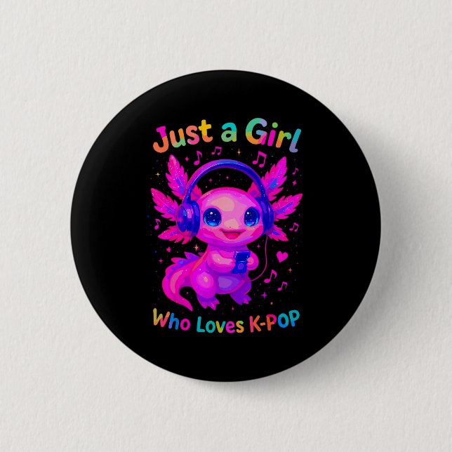 Axolotl Just A Girl Who Loves K-p  Button (Vorderseite)