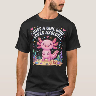 Axolotl Kawaii Nur Ein Mädchen Das Liebt T-Shirt
