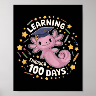 Axolotl Learning through 100 Days Smarter Graduati Poster