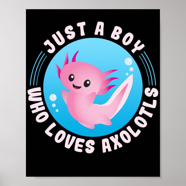 Axolotl Lover Just A Boy, der Axolotls Kawaii Lieb Poster (Vorne)