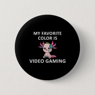 Axolotl Lustiger Gamer-Spruch Meine Lieblingsfarbe Button