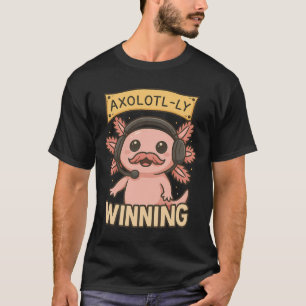 Axolotl-ly Gewinner Lustiges Gamer-Design für Axol T-Shirt