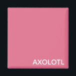 Axolotl pink color name magnet<br><div class="desc">Axolotl pink color name</div>