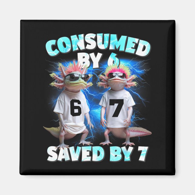 Axolotl Prophecy – Consumed By 6, Saved By 7  Magnet (Vorne)
