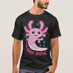 Axolotl sind mein Seelentier T-Shirt