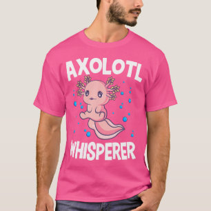 Axolotl Whisperer Mexican Salamander Axolotls T-Shirt