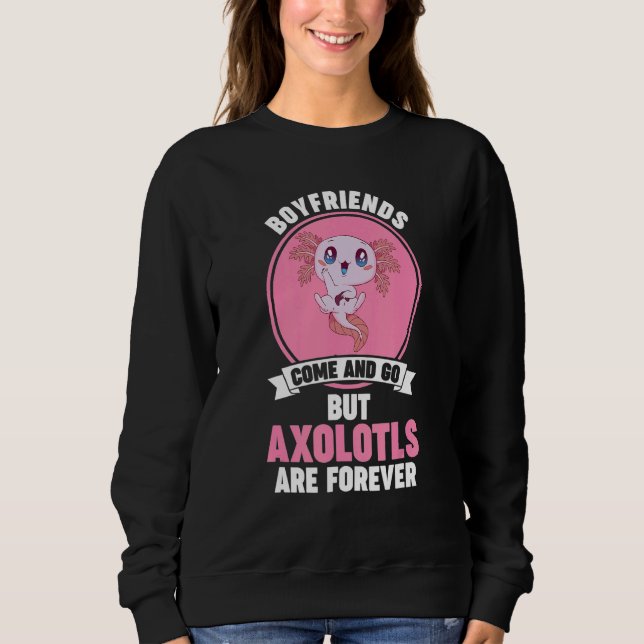 Axolotls are forever Axolotl Sweatshirt (Vorderseite)