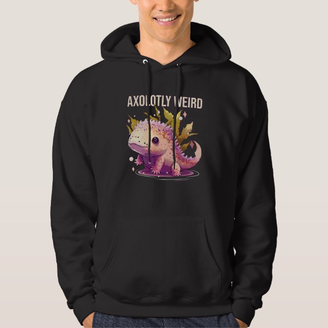 Axolotly Weird Axolotl  Amphibian Mexican Walking  Hoodie (Vorderseite)