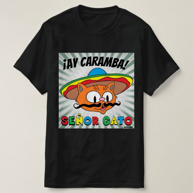 ¡Ay Caramba! Mexikanischer Cartoon Cat Señor Gato T-Shirt (Design vorne)